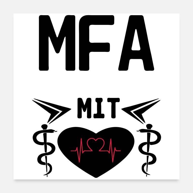 MFA mit Herz Geschenk Medizin Spruch - Poster 60x60 cm - Weiß