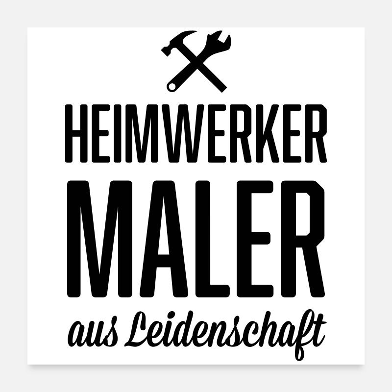 Heimwerker Maler Poster 60x60 cm