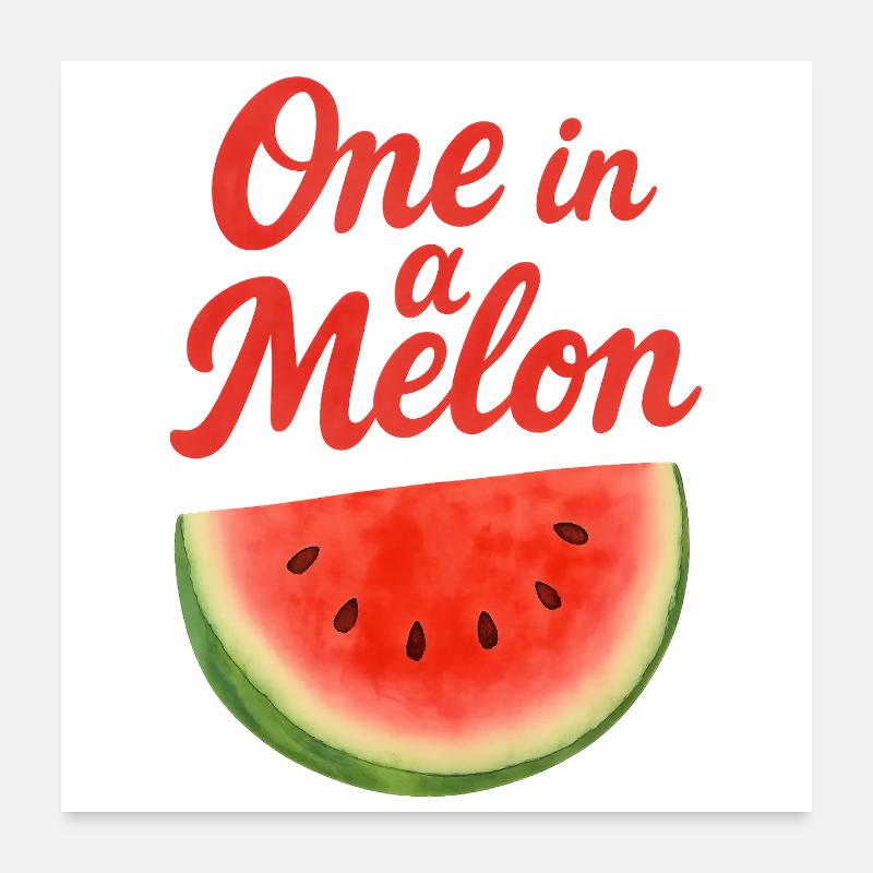 One in a melon Poster 60x60 cm