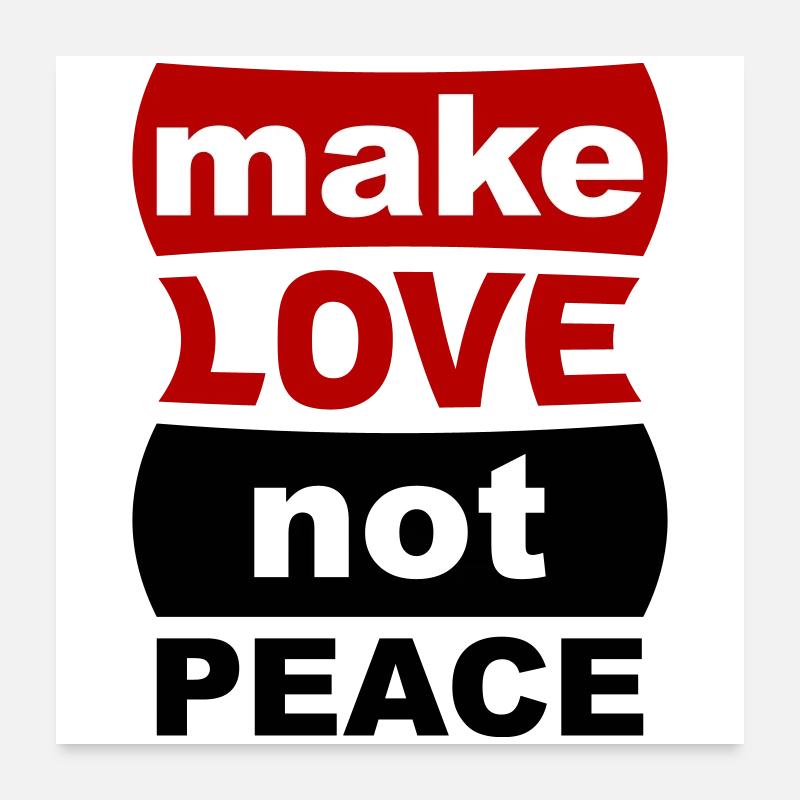 Make Love Not Peace Poster 60x60 cm