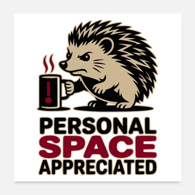Grumpy Hedgehog Personal Space Introvert Coffee Poster 24" x 24" (60x60 cm)