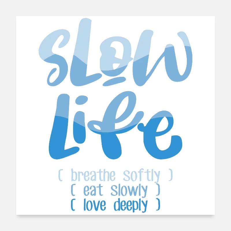 Langsames Leben 2 Poster 60x60 cm