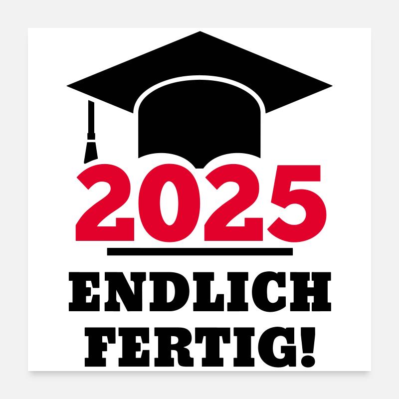 Doktorhut 2025 Endlich Fertig Geschenk Studenten  Poster 60x60 cm
