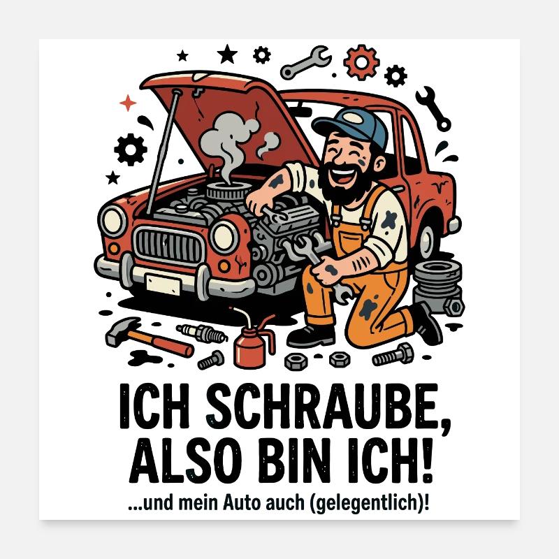 Ich schraube also bin ich Humor Poster 60x60 cm