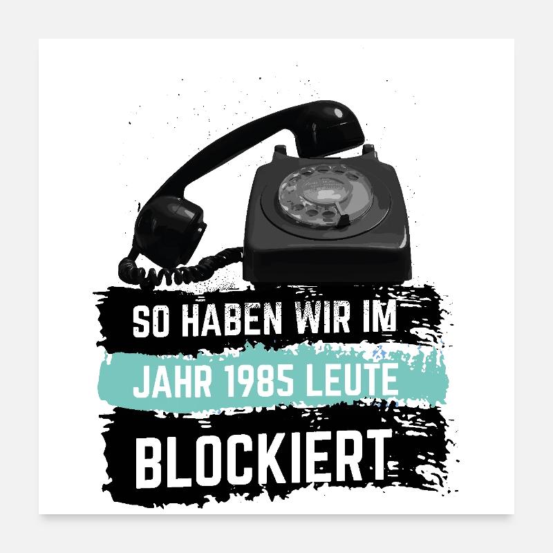 This is how we blocked people in 1985 Poster 24" x 24" (60x60 cm)