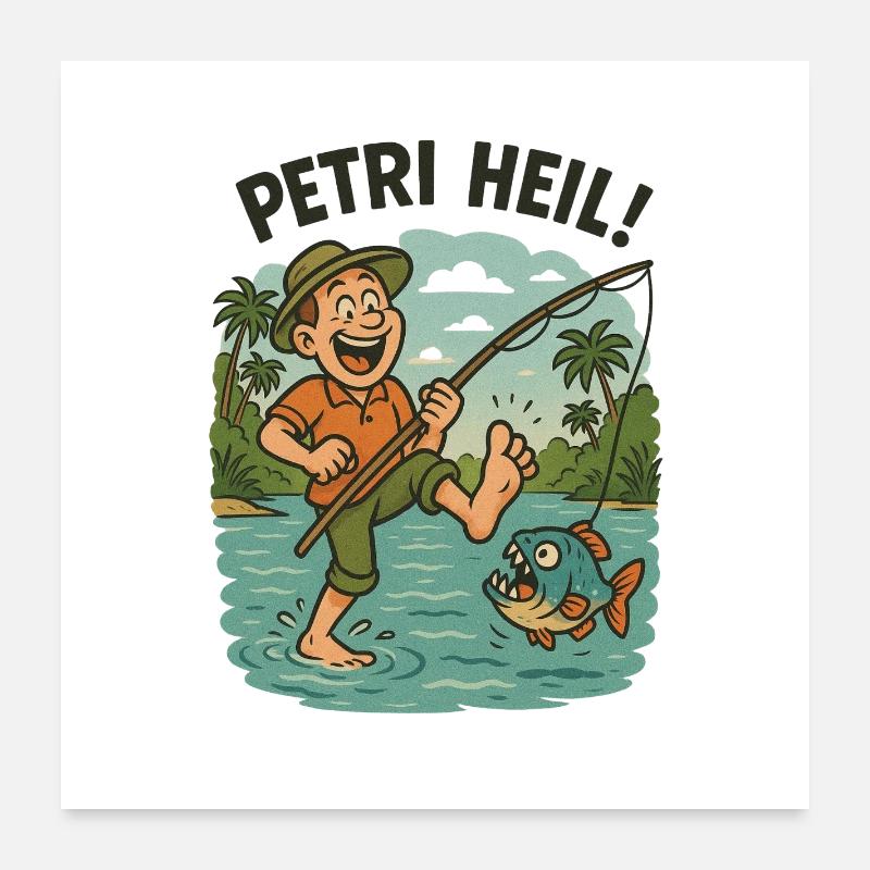 Petri Heil - oder der Piranha hängt am Zeh Poster 60x60 cm