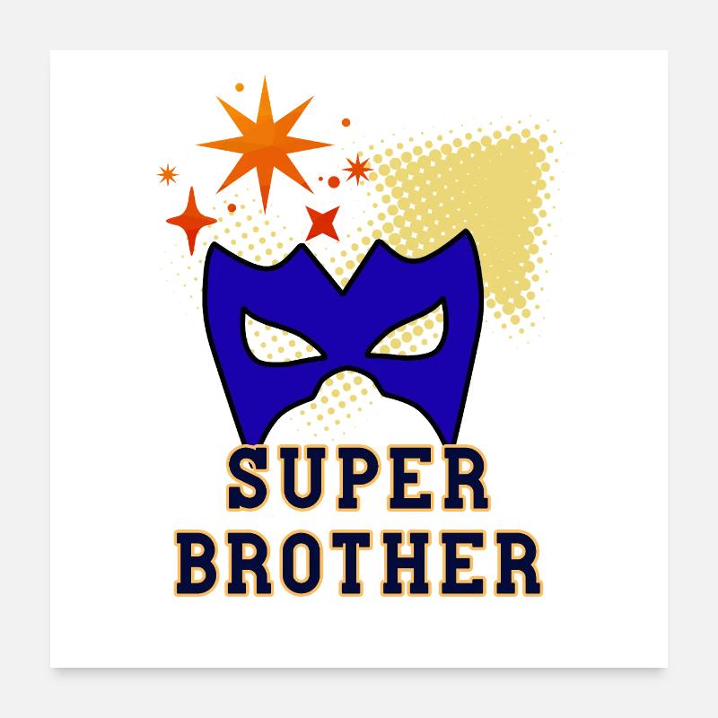 Super-Bruder Poster 60x60 cm