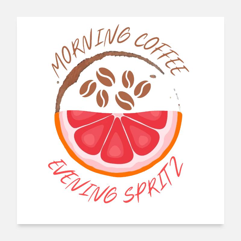 Morning Coffee Evening Spritz - Poster 60x60 cm - Weiß