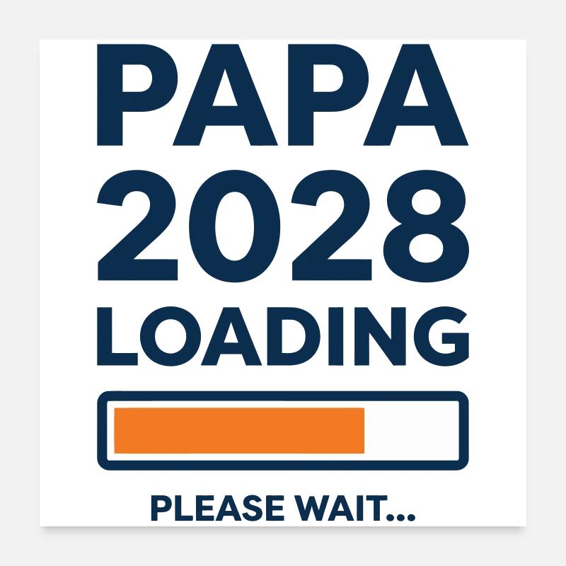 Papa 2028 lädt Poster 60x60 cm
