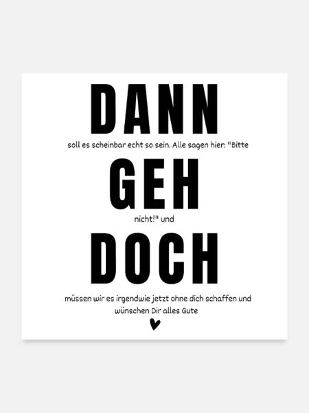 Dann geh doch - Kollegenabschied - Poster 60x60 cm - Weiß - Vorne
