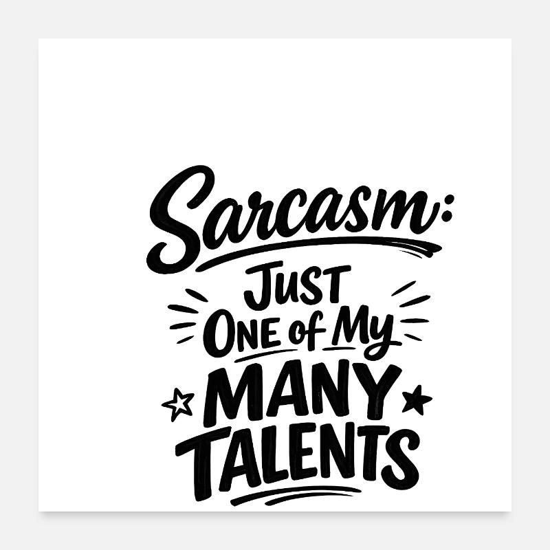 Sarcasme : remarque drôle Poster 60 x 60 cm