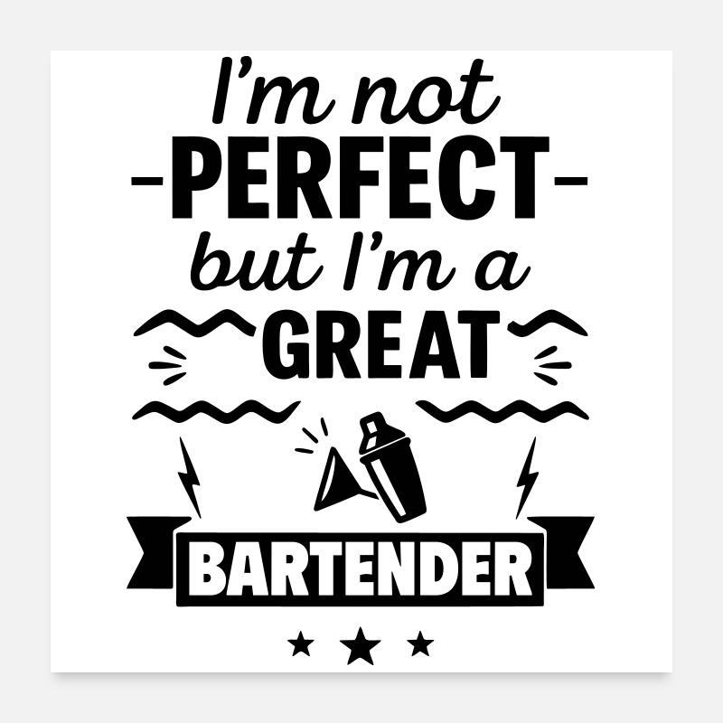Nicht perfekt aber ein super Barkeeper Poster 60x60 cm