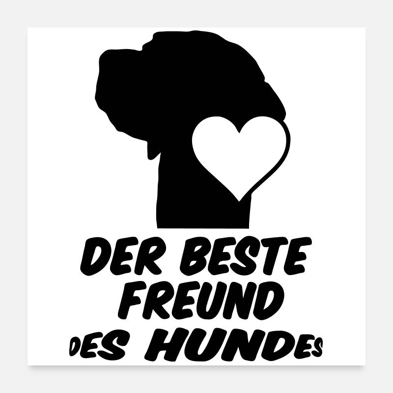 Bester Freund des Hundes, Hund, Tier, Geschenk Poster 60x60 cm
