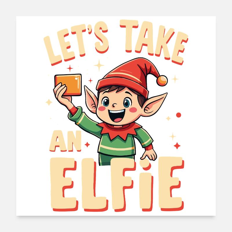 Let's take an elfie Poster 24" x 24" (60x60 cm)