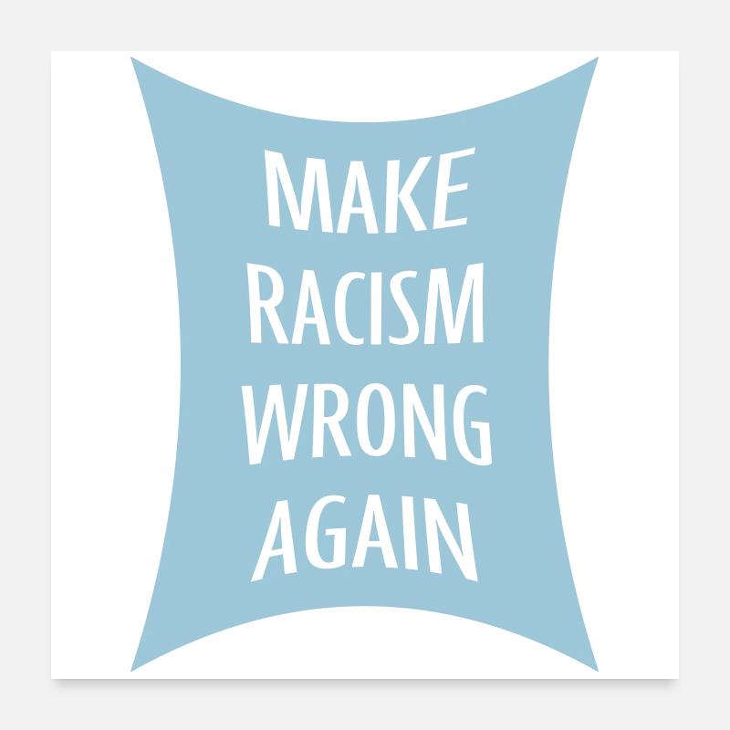 make racism wrong again Poster 24" x 24" (60x60 cm)