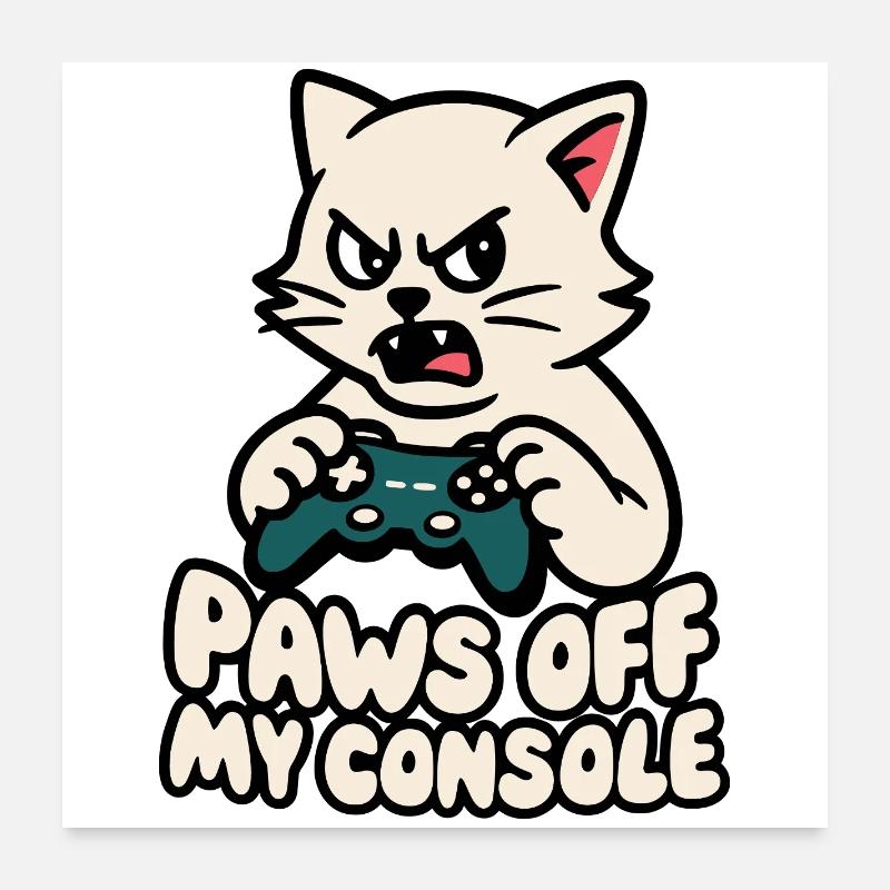 Les pattes loin de ma console Poster 60 x 60 cm
