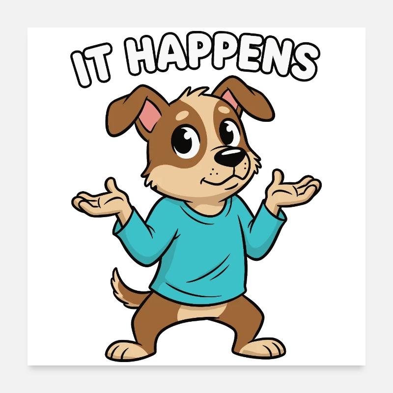 It Happens Hund Cartoon Poster 60x60 cm