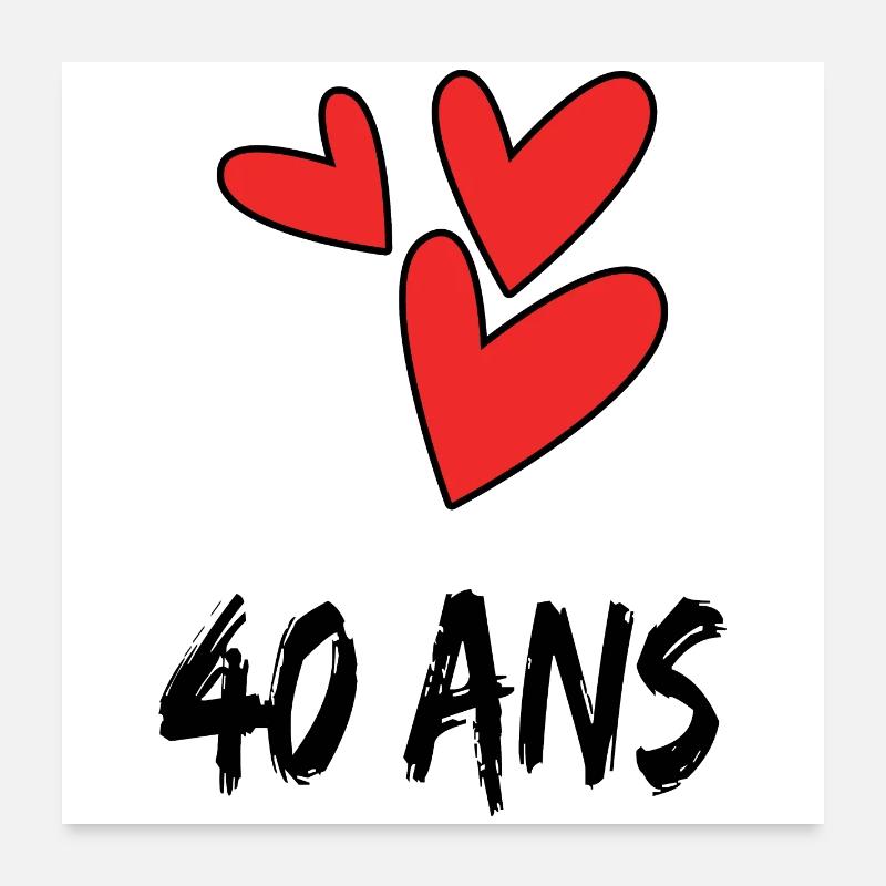 40. 40 ANS. 40e ANNIVERSAIRE. ANNIVERSAIRE 40 ANS. - Poster 60 x 60 cm - blanc