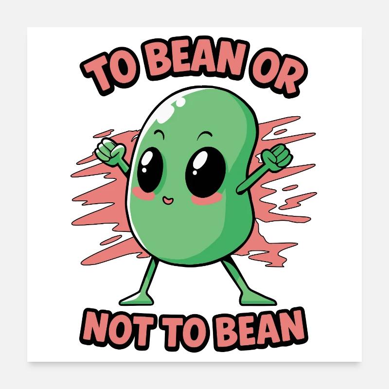 Bean or not bean Poster 24" x 24" (60x60 cm)