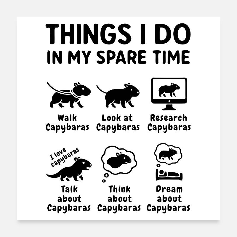 Lustiger Capybara Spruch Freizeit Hobby Haustier Poster 60x60 cm