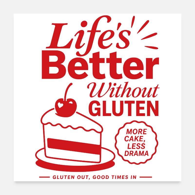 Life Is Better Without Gluten Poster 60x60 cm