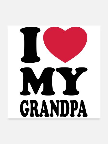 I love my grandpa - Poster 24" x 24" (60x60 cm) - white - Front