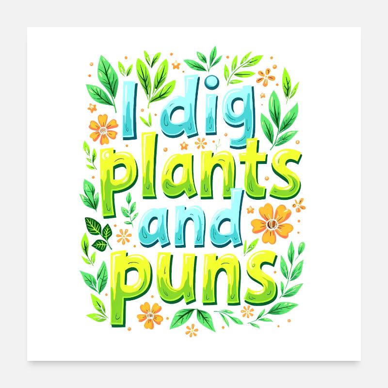 ICH GRABE PFLANZEN UND WORTSPIELE Poster 60x60 cm