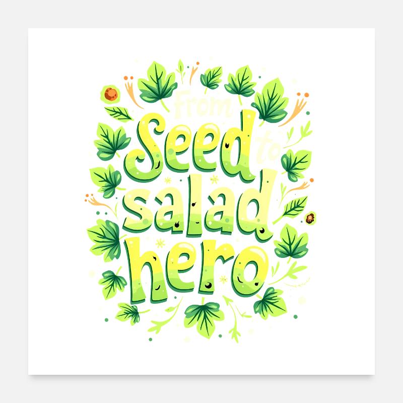 FROM SEED TO SALAD HERO Poster 24" x 24" (60x60 cm)