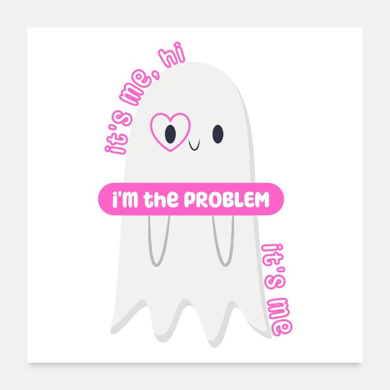 Ich bin's, hallo, ich bin das Problem Poster 60x60 cm