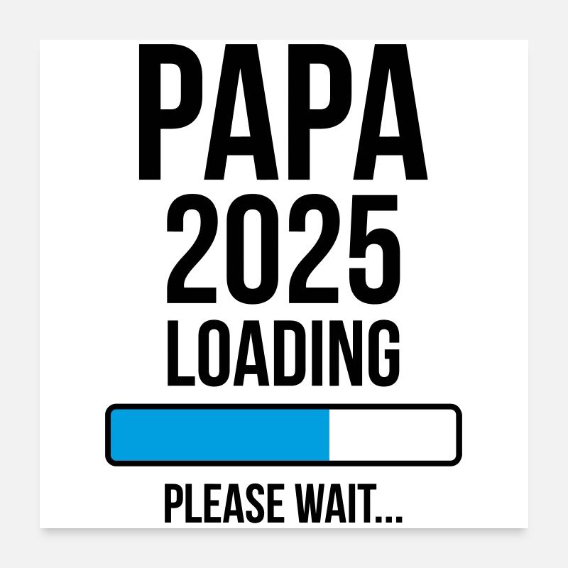 Papa 2025 Loading Please wait... Poster 60 x 60 cm
