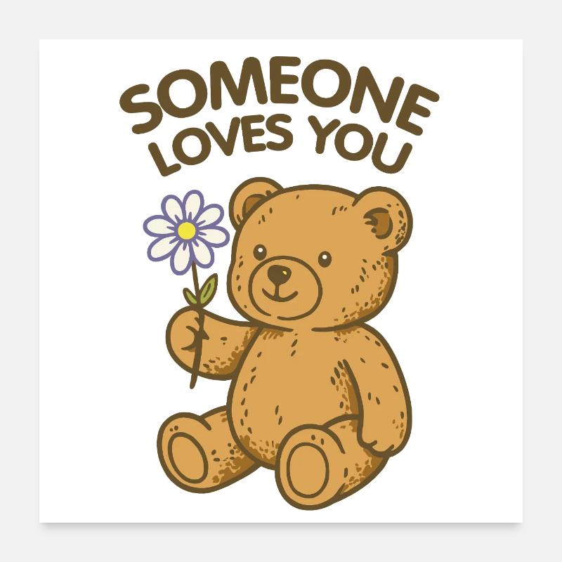 Someone Loves You Bear Poster 24" x 24" (60x60 cm)