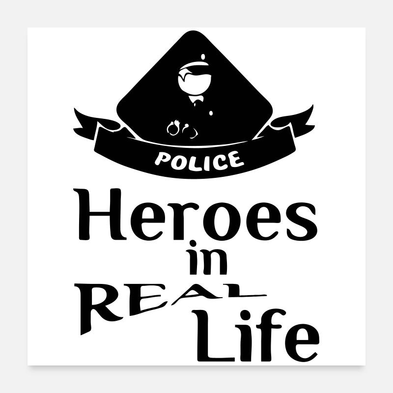 Heroes in Real Life (Polizei) Geschenk - Poster 60x60 cm - Weiß