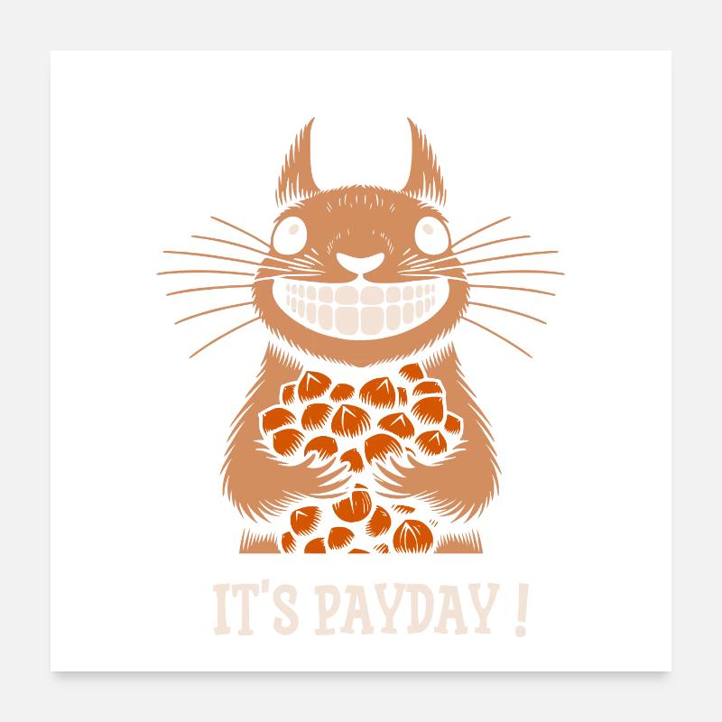 écureuil it's payday Poster 60 x 60 cm