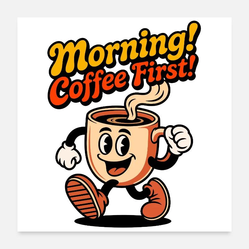 Morgenkaffee Erst! Poster 60x60 cm