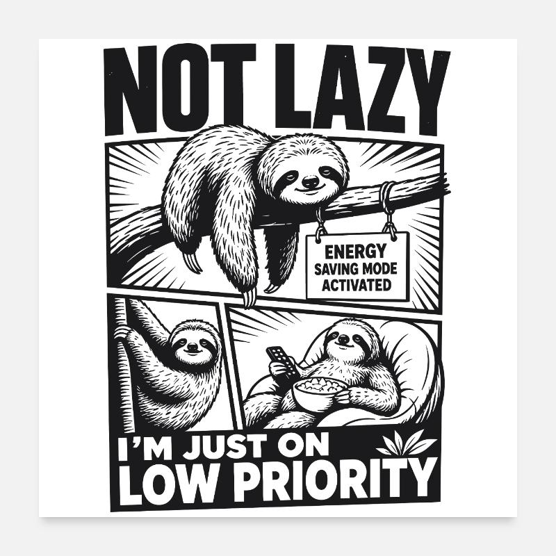 Not Lazy Low Priority Sloth Poster 60x60 cm