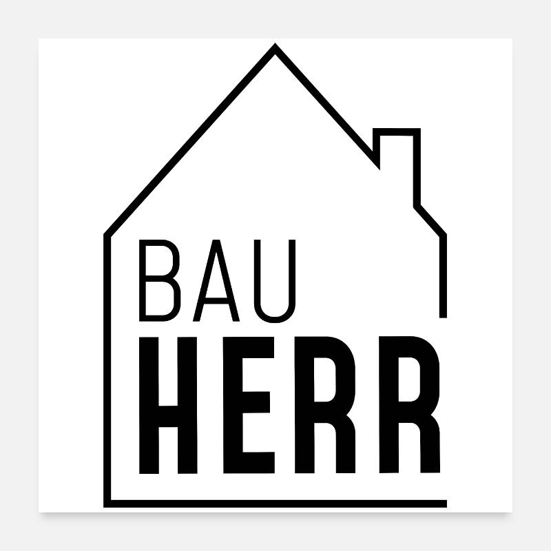 Bauherr mit Haus Poster 60x60 cm