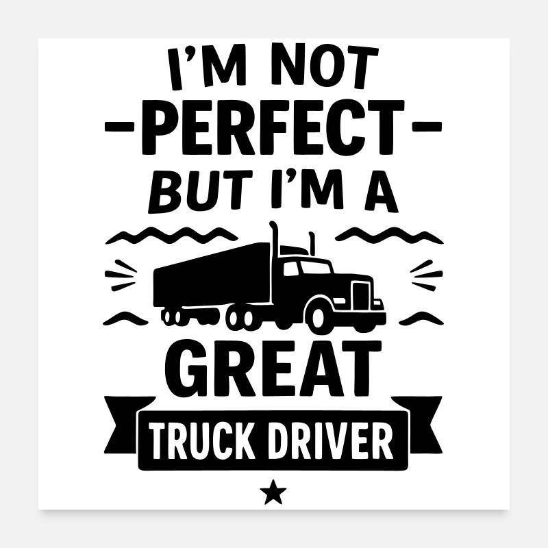 Super Truck Driver Road Life Poster 24" x 24" (60x60 cm)