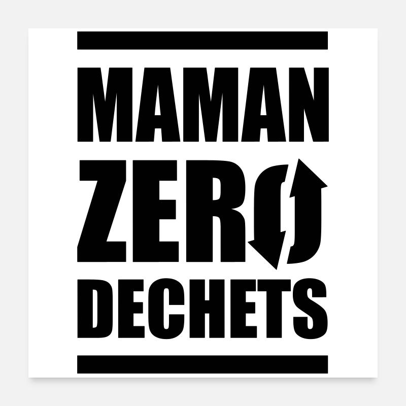 Maman zero dechets - Poster 60 x 60 cm - blanc