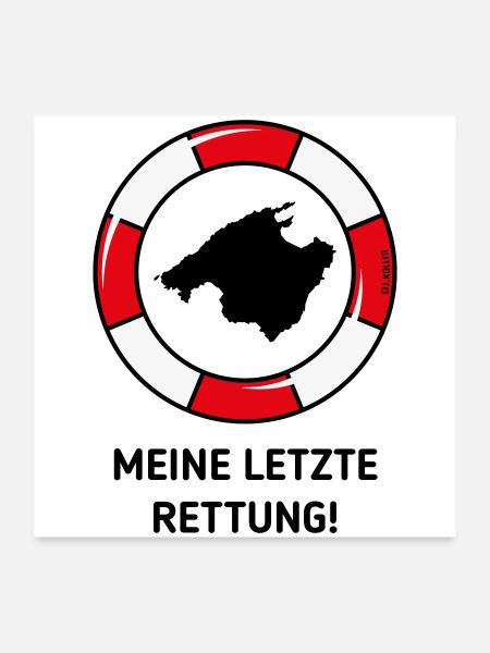 Meine Letzte Rettung! (Mallorca / Urlaub / POS 3C) - Poster 60x60 cm - Weiß - Vorne