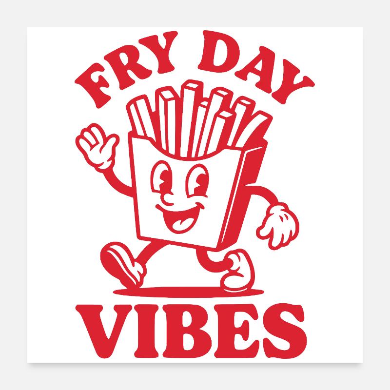 Fry Day Vibes – Lustiger Pommes Spruch - Poster 60x60 cm - Weiß