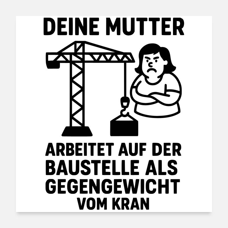 Contrepoids sur votre blague de maman sur le chantier Poster 60 x 60 cm