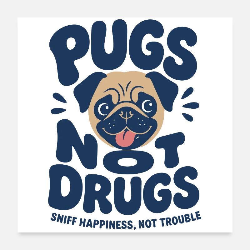Carlins Pas Drogues Chien Drôle Poster 60 x 60 cm