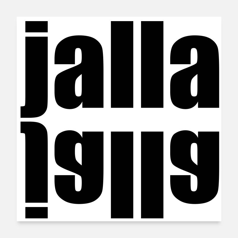 Jalla jalla | schnell schnell Poster 60 x 60 cm