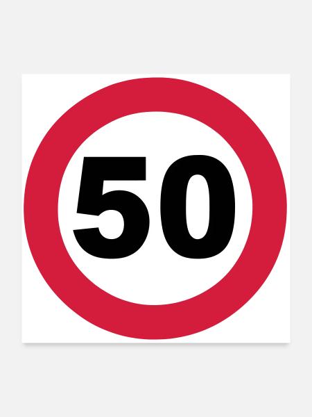 50.Geburtstag , 50 Jahre , Verkehrsschild 50 (25) - Poster 60x60 cm - Weiß - Vorne