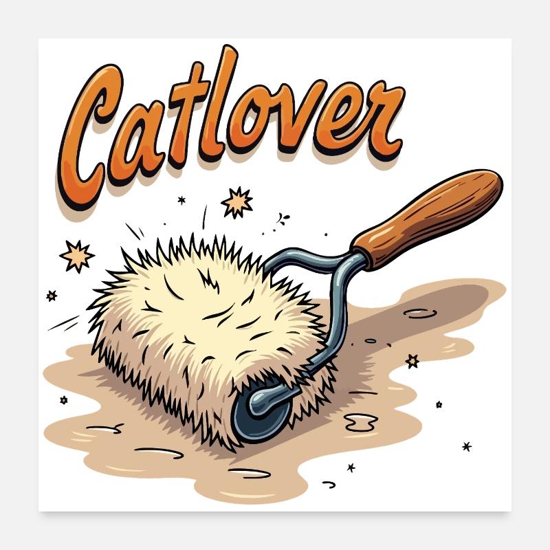 Catlover – Living with a lint roller Poster 24" x 24" (60x60 cm)