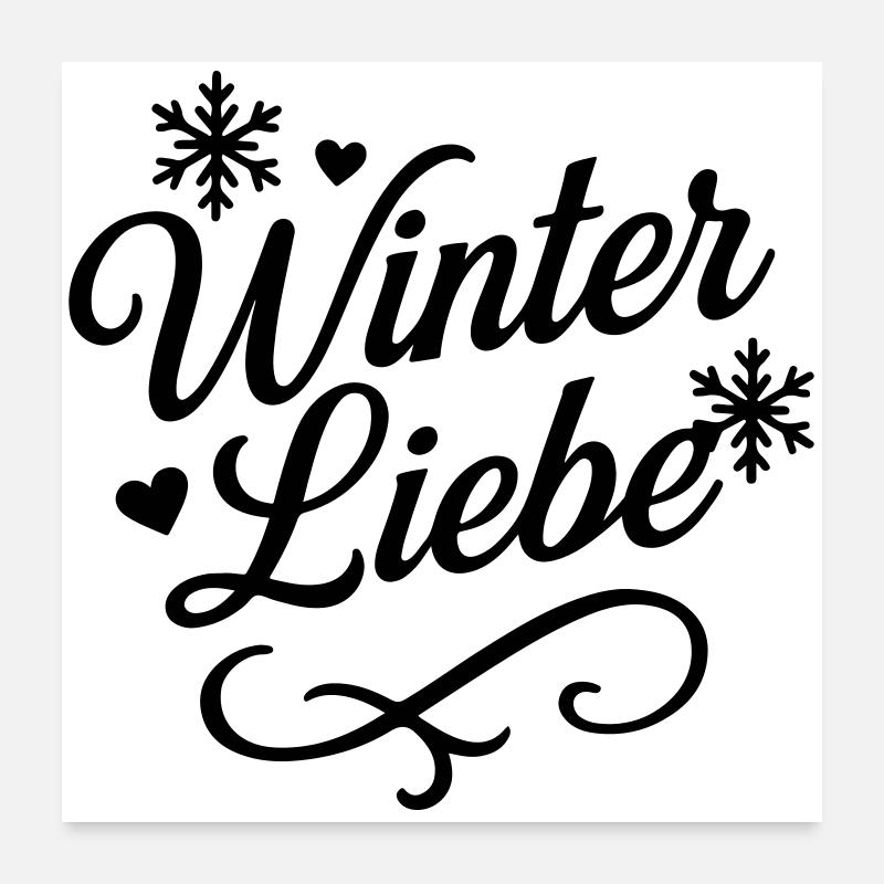 Winter Liebe Spruch Poster 60x60 cm