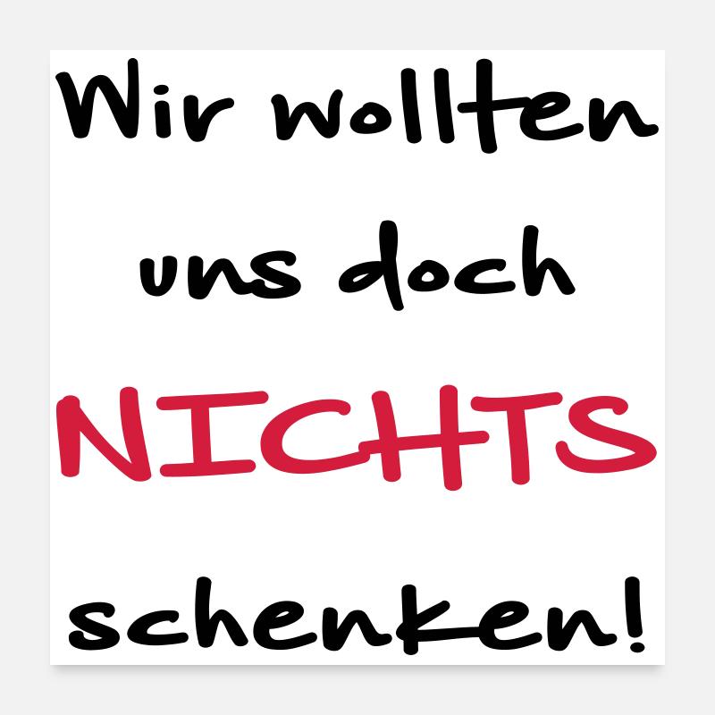 We didn't want to give ourselves anything gift idea Poster 24" x 24" (60x60 cm)