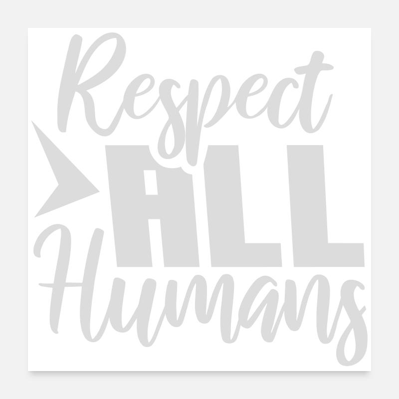 Déclaration du respect de tous les humains : l’humanité Poster 60 x 60 cm