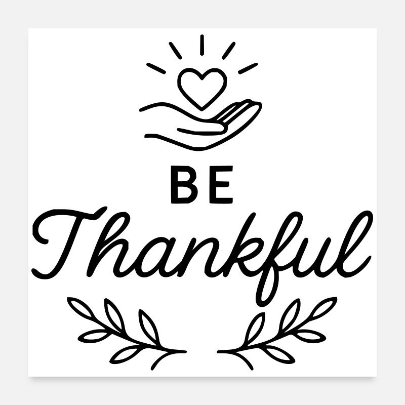 Sei dankbar Poster 60x60 cm