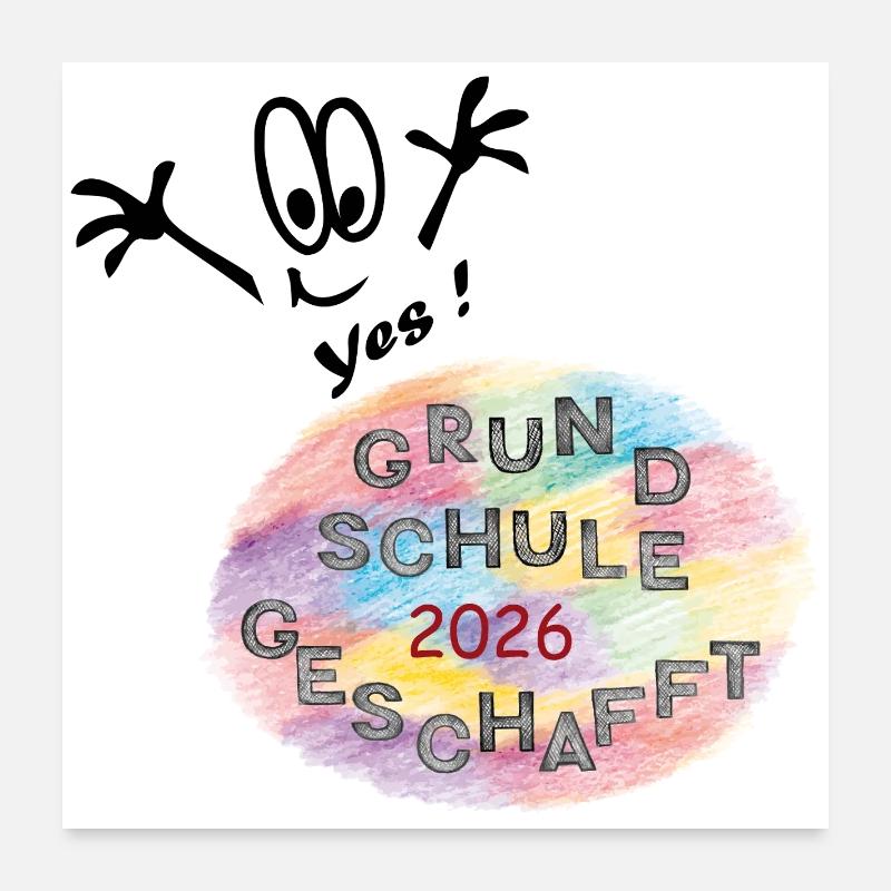 Grundschule geschafft Poster 60x60 cm